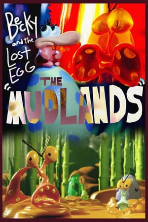 Becky and the Lost Egg - The Mudlands