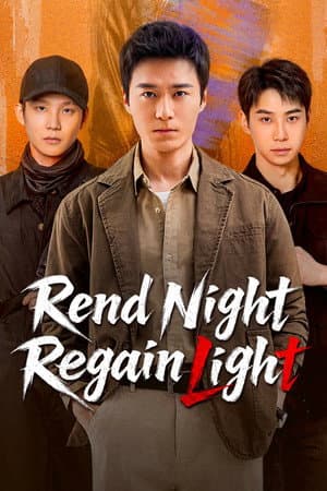 Rend Night Regain Light