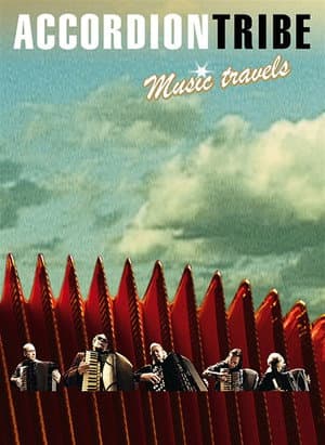 Accordion Tribe: Music Travels