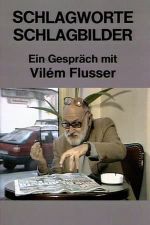 Schlagworte – Schlagbilder. Ein Gespräch mit Vilém Flusser