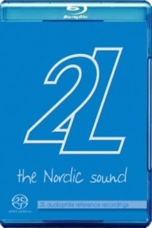 The Nordic Sound - 2L Audiophile Reference Recordings