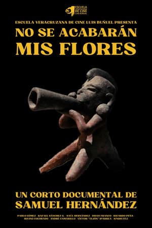 No Se Acabarán Mis Flores