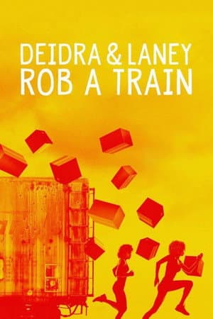 Deidra & Laney Rob a Train