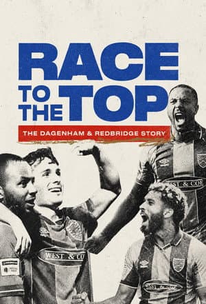 Race to the Top: The Dagenham & Redbridge Story