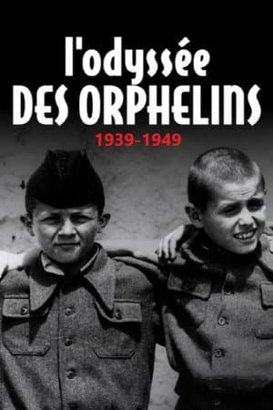 L'odyssée des orphelins, 1939-1949