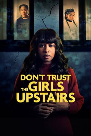 Don't Trust the Girls Upstairs