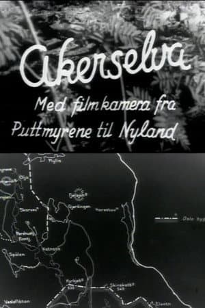 Oslofilm: Akerselva: Med filmkamera fra Puttmyrene til Nyland