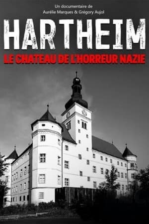 Hartheim: The Nazi Castle of Horror
