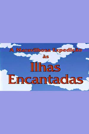 A Maravilhosa Expedição às Ilhas Encantadas
