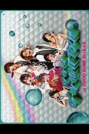 Kis-My-Ft2 Kis-My-MiNT Tour at Tokyo Dome 2012.4.8
