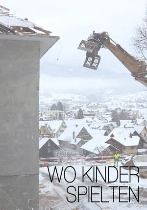 Wo Kinder spielten - Vermächtnis und Verantwortung, eine Talgeschichte