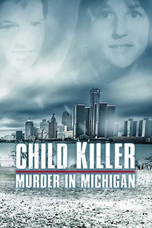 Child Killer: Murder in Michigan