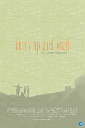 Hurry Up and Wait