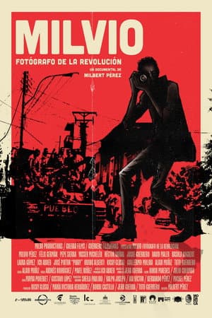 MILVIO: Photographer of the Revolution