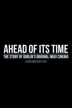 Ahead of Its Time: The Story of Dublin's Original IMAX Cinema