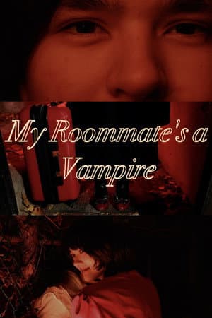 My Roommate's a Vampire