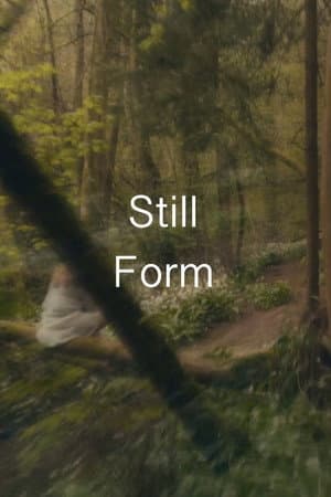 Still Form