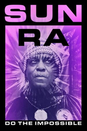 Sun Ra: Do the Impossible
