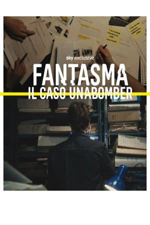 Fantasma - Il caso Unabomber