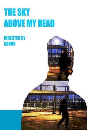 The sky above my head