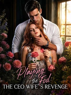 Playing the Fool: The CEO Wife’s Revenge