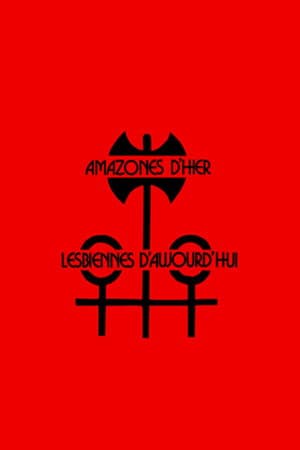 Amazones d'hier, lesbiennes d'aujourd'hui
