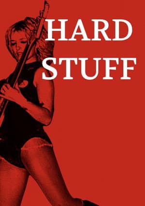 Hard Stuff