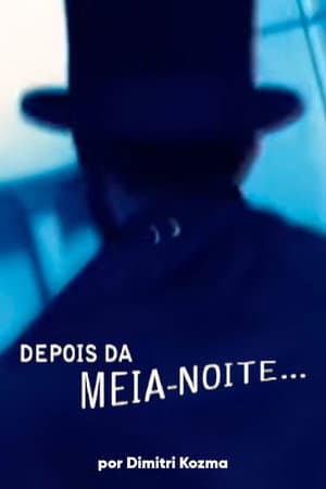 Depois da Meia Noite...