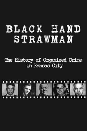 Black Hand Strawman: The History of Organized Crime in Kansas City