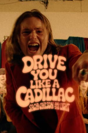 Sacha Carlson and the Light: Drive You Like a Cadillac