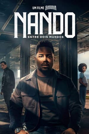 Nando Between Two Worlds - A Sintonia Film