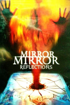 Mirror, Mirror 4: Reflections