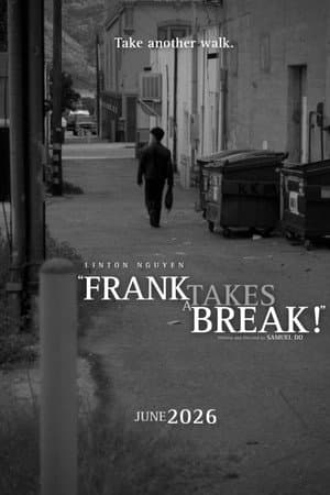Frank Takes a Break!