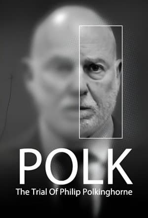 Polk: The Trial Of Philip Polkinghorne