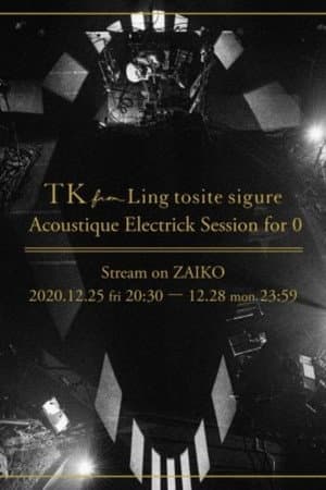 TK from 凛として時雨 「Acoustique Electrick Session for 0」