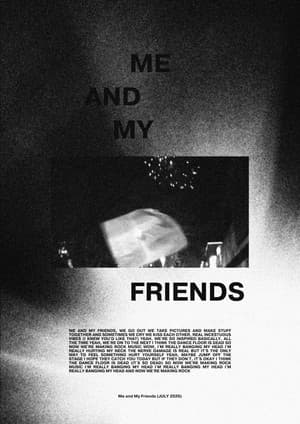 Me and My Friends