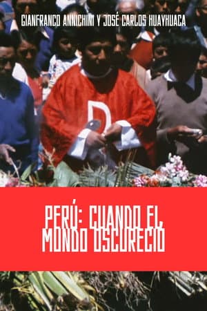 Perú: Cuando el Mundo Oscureció