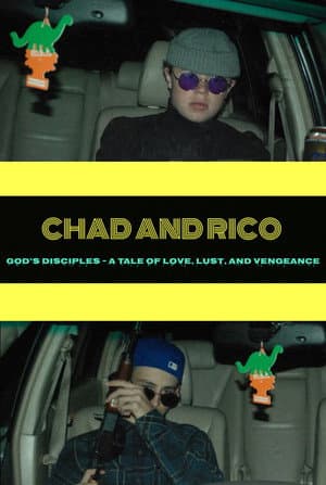 Chad and Rico: God's Disciples – A Tale of Love, Lust, and Vengeance