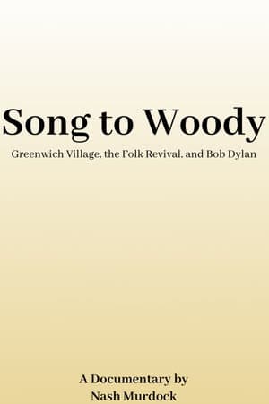 Song to Woody: Greenwich Village, the Folk Revival, and Bob Dylan