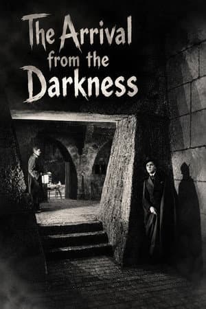 The Arrival from the Darkness