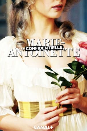 Marie-Antoinette Confidentielle