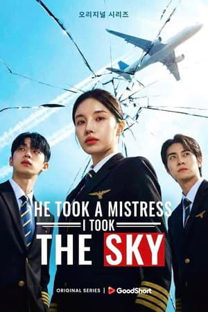 He Took a Mistress, I Took the Sky