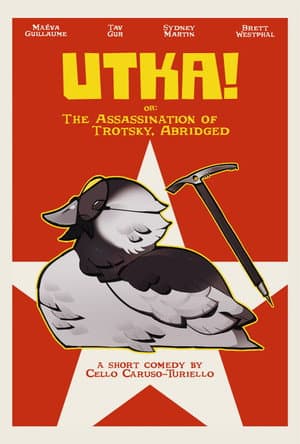 UTKA! or: The Assassination of Trotsky, Abridged