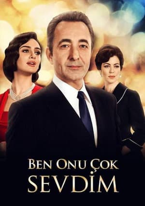 Ben Onu Çok Sevdim