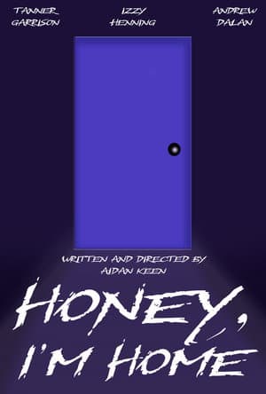 Honey, I'm Home