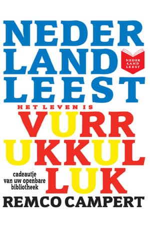 Nederland leest Het Leven is Vurrukkulluk van Remco Campert
