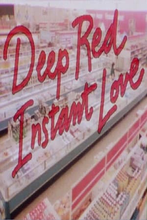 Deep Red Instant Love
