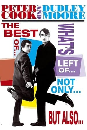 The Best of What's Left of Not Only But Also