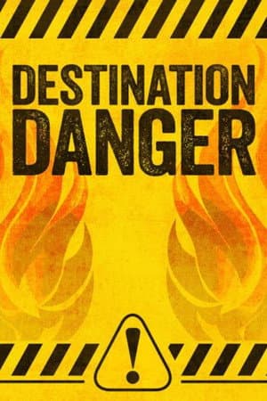 Destination Danger