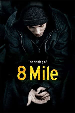 The Making of '8 Mile'